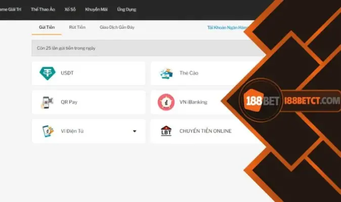 Nạp tiền 188Bet anh em có thể lựa chọn 6 phương thức khác nhau